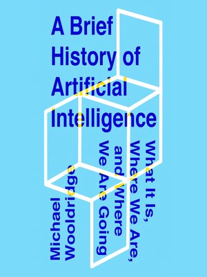 cover image of A Brief History of Artificial Intelligence